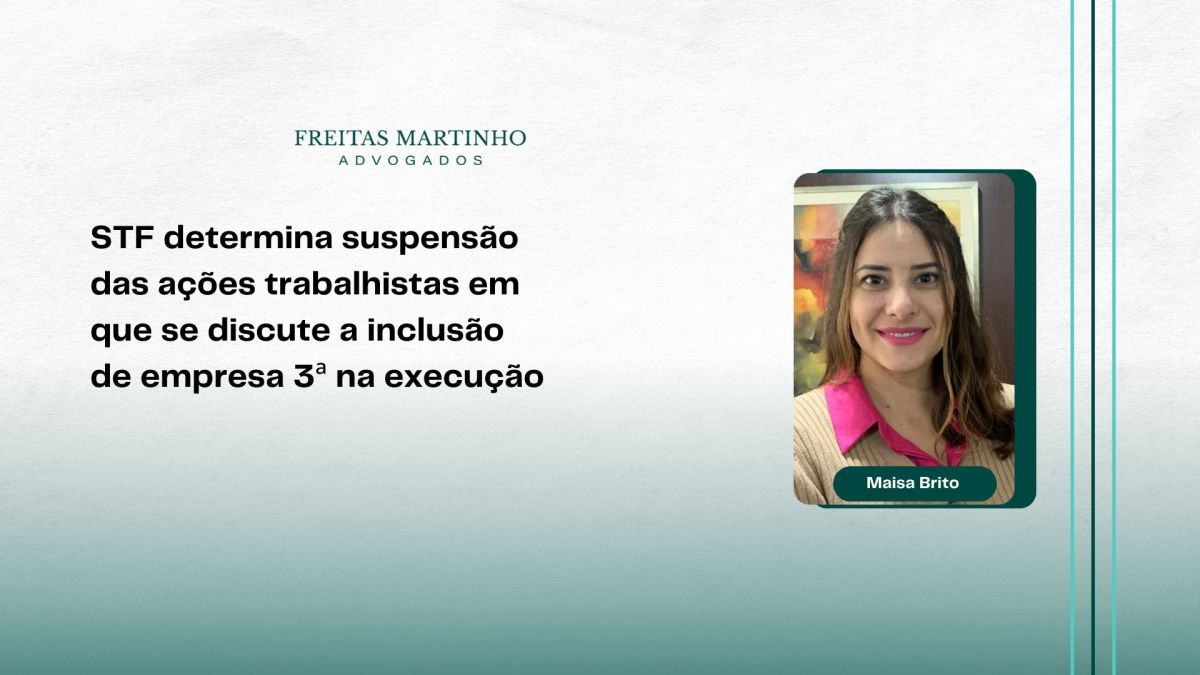 21 STF determina suspensao das acoes trabalhistas em que se discute a inclusao de empresa 3a na execucao